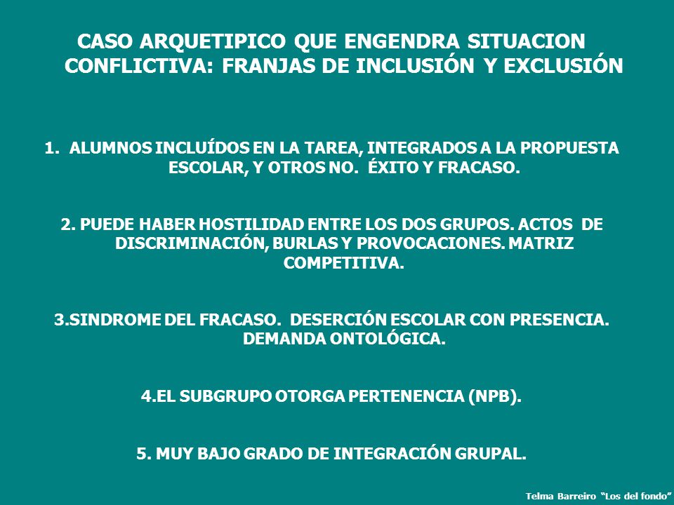CASO ARQUETIPICO QUE ENGENDRA SITUACION CONFLICTIVA: FRANJAS DE INCLUSIÓN Y EXCLUSIÓN