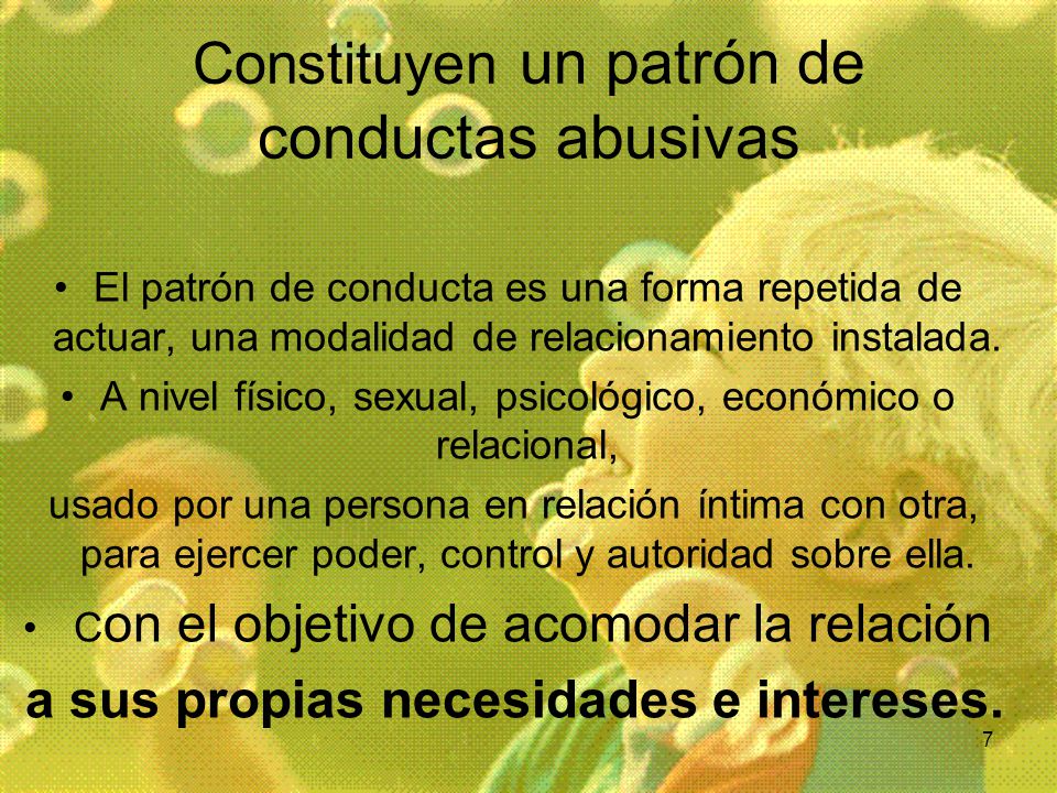 Constituyen un patrón de conductas abusivas