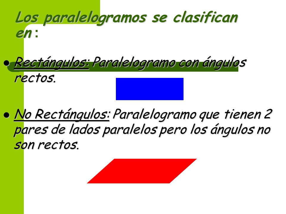 Los paralelogramos se clasifican en :