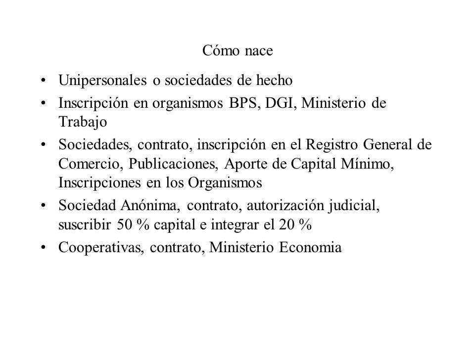 Cómo nace Unipersonales o sociedades de hecho. Inscripción en organismos BPS, DGI, Ministerio de Trabajo.