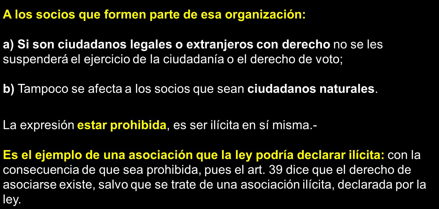 A los socios que formen parte de esa organización: