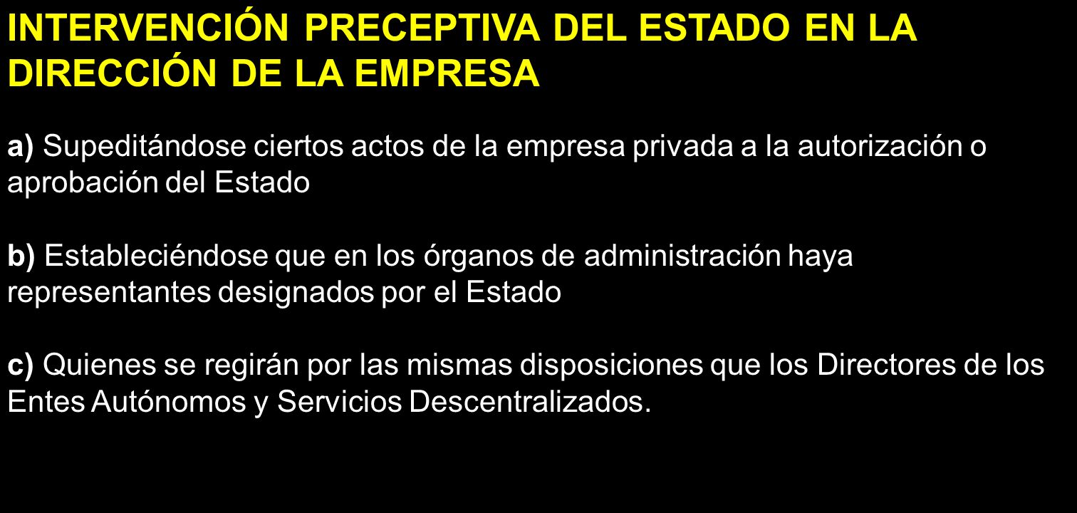 INTERVENCIÓN PRECEPTIVA DEL ESTADO EN LA DIRECCIÓN DE LA EMPRESA