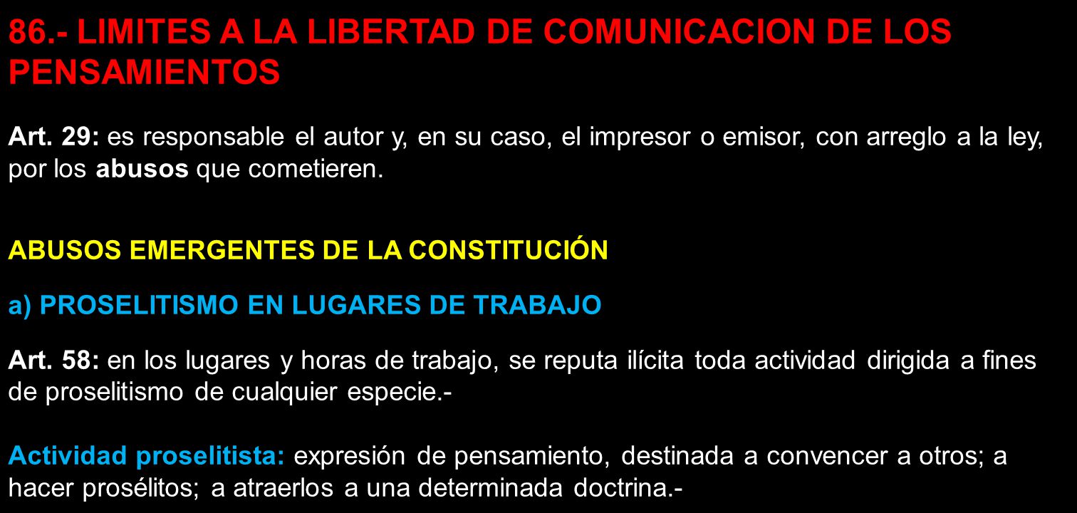 86.- LIMITES A LA LIBERTAD DE COMUNICACION DE LOS PENSAMIENTOS
