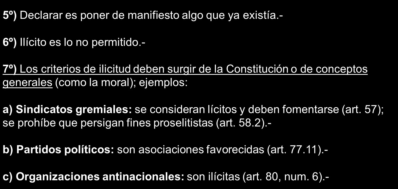 5º) Declarar es poner de manifiesto algo que ya existía.-