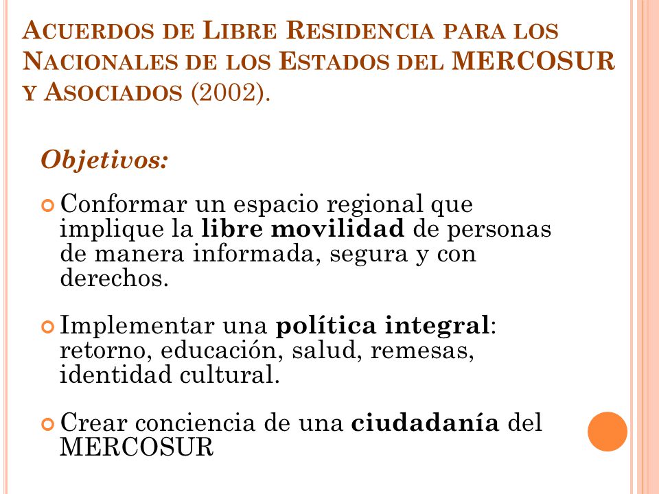 Acuerdos de Libre Residencia para los Nacionales de los Estados del MERCOSUR y Asociados (2002).