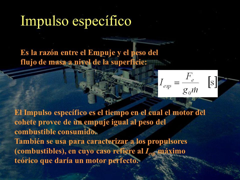 Impulso específico Es la razón entre el Empuje y el peso del flujo de masa a nivel de la superficie: