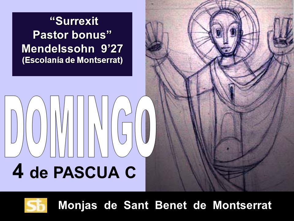 Surrexit Pastor bonus Mendelssohn 9’27 (Escolanía de Montserrat)