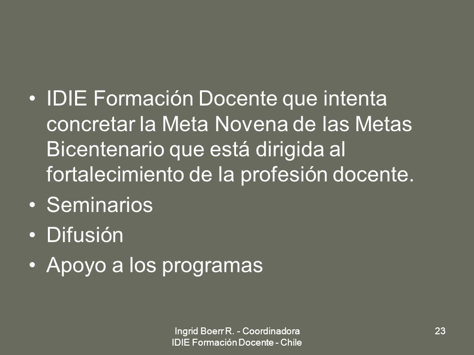 Ingrid Boerr R. - Coordinadora IDIE Formación Docente - Chile
