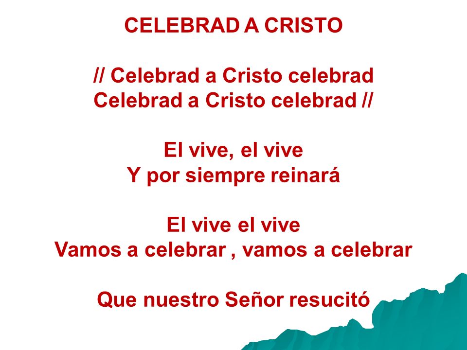 // Celebrad a Cristo celebrad Celebrad a Cristo celebrad //