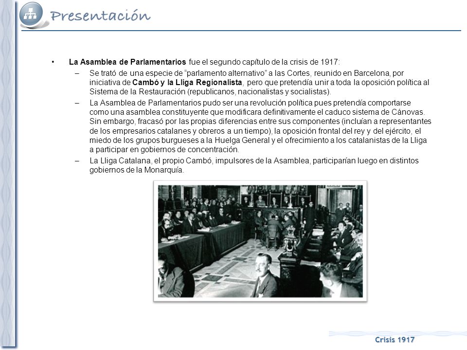 La Asamblea de Parlamentarios fue el segundo capítulo de la crisis de 1917: