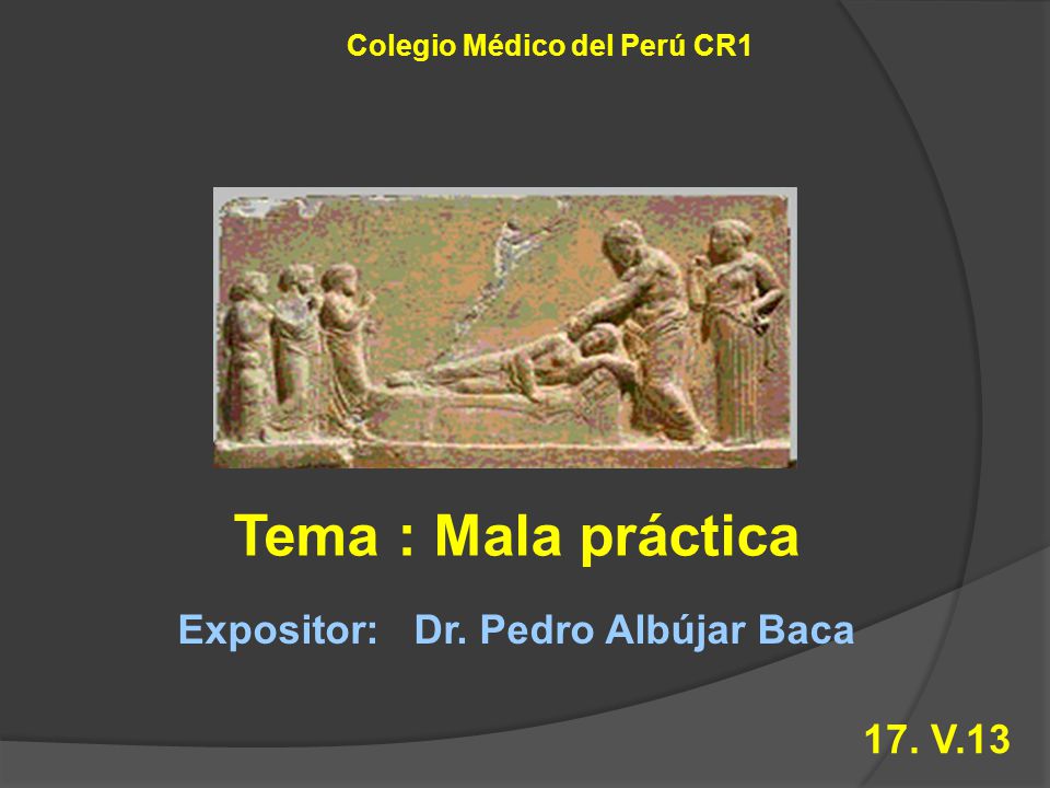 Colegio Médico del Perú CR1 Expositor: Dr. Pedro Albújar Baca