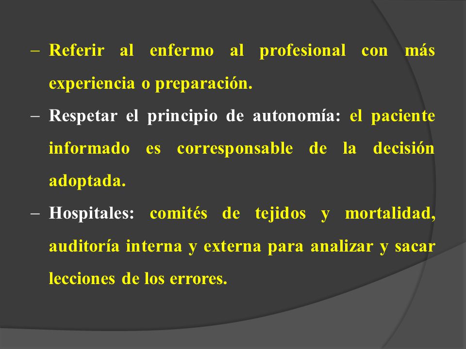 Referir al enfermo al profesional con más experiencia o preparación.