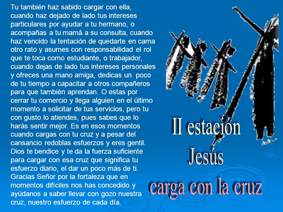 II estación Jesús carga con la cruz