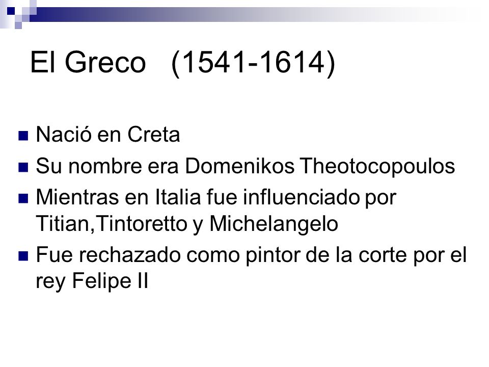 El Greco ( ) Nació en Creta