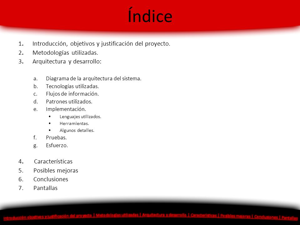 Índice 1. Introducción, objetivos y justificación del proyecto.