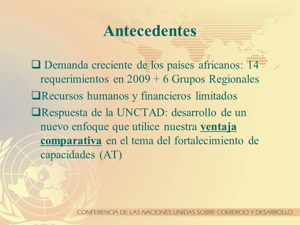 Antecedentes Demanda creciente de los países africanos: 14 requerimientos en Grupos Regionales.