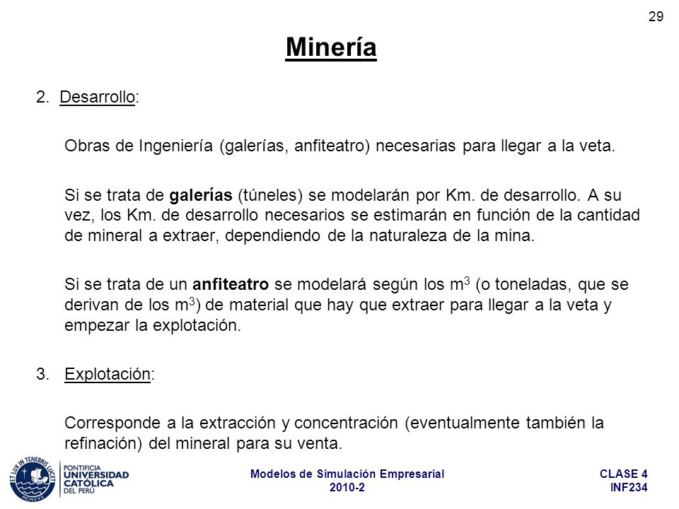 Minería 2. Desarrollo: Obras de Ingeniería (galerías, anfiteatro) necesarias para llegar a la veta.