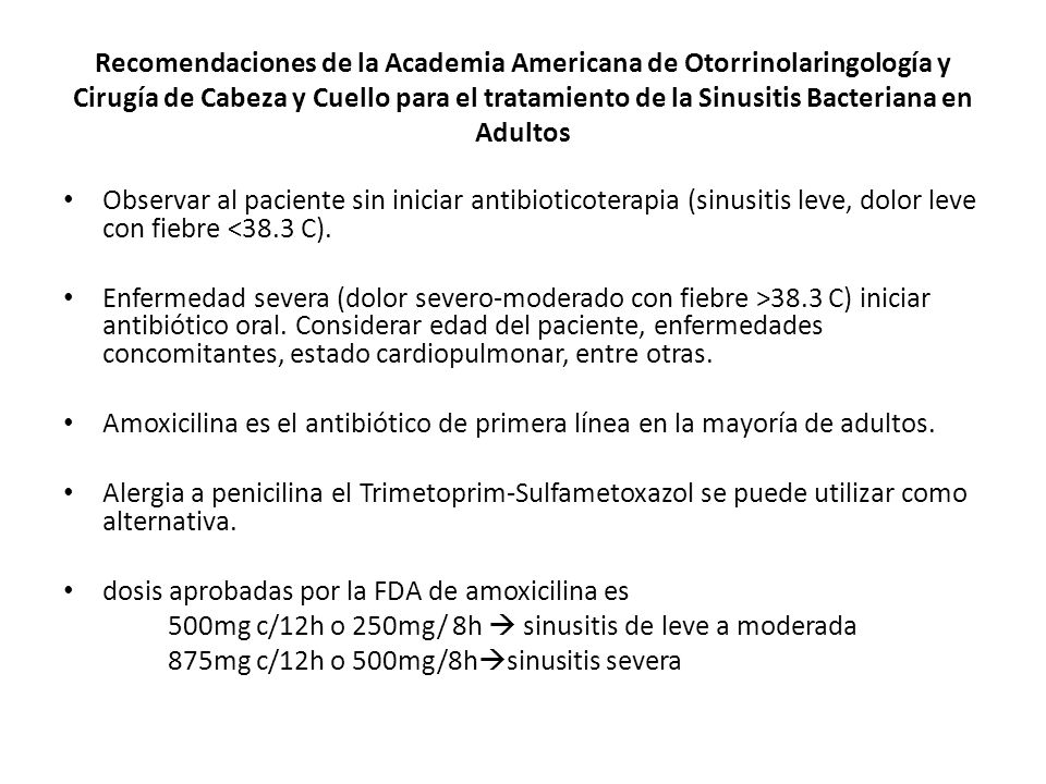 Recomendaciones de la Academia Americana de Otorrinolaringología y Cirugía de Cabeza y Cuello para el tratamiento de la Sinusitis Bacteriana en Adultos