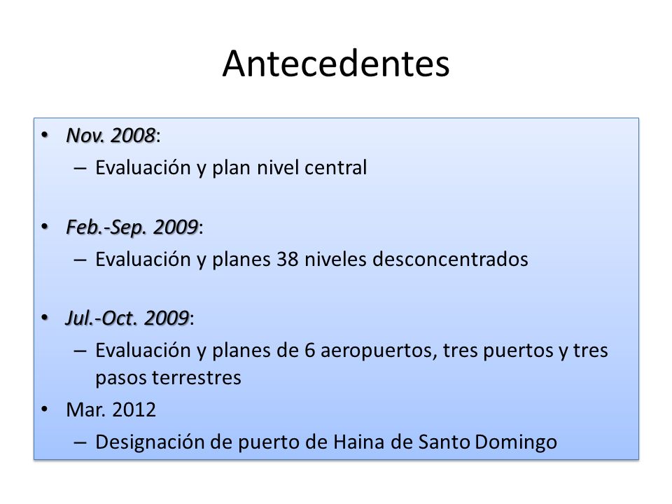 Antecedentes Nov. 2008: Evaluación y plan nivel central