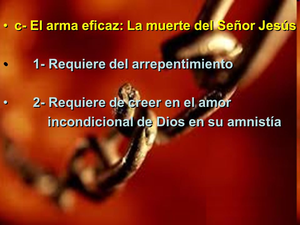c- El arma eficaz: La muerte del Señor Jesús