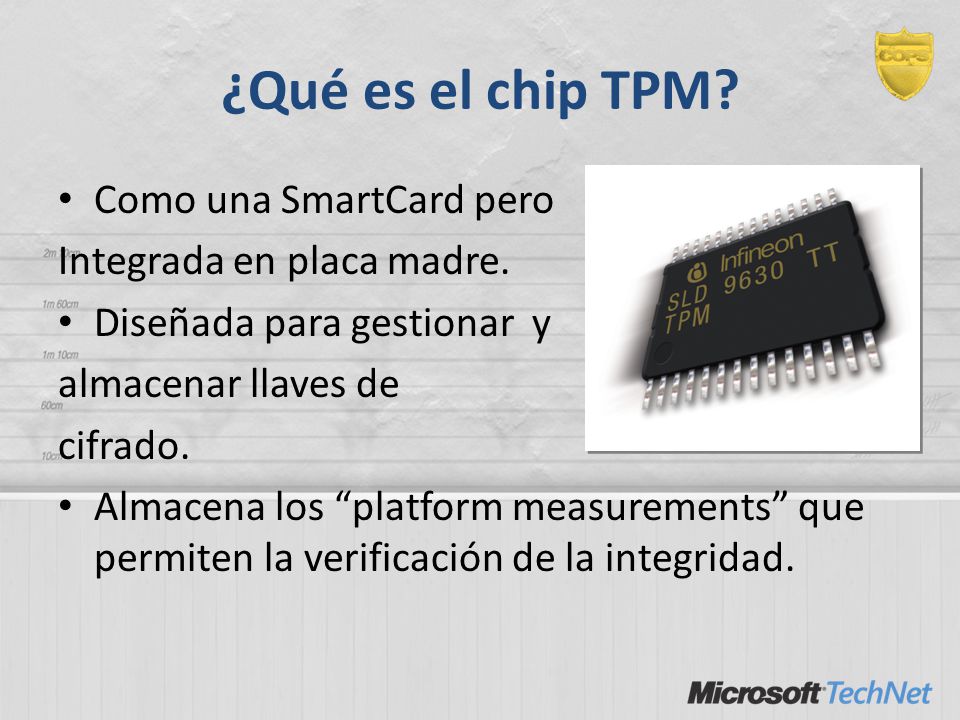¿Qué es el chip TPM Como una SmartCard pero Integrada en placa madre.