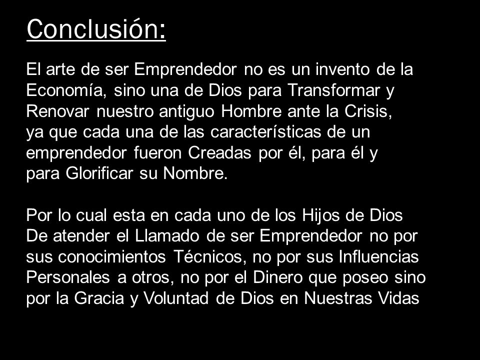Conclusión: El arte de ser Emprendedor no es un invento de la