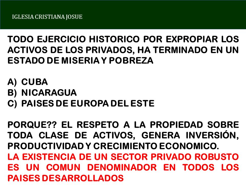 TODO EJERCICIO HISTORICO POR EXPROPIAR LOS ACTIVOS DE LOS PRIVADOS, HA TERMINADO EN UN ESTADO DE MISERIA Y POBREZA