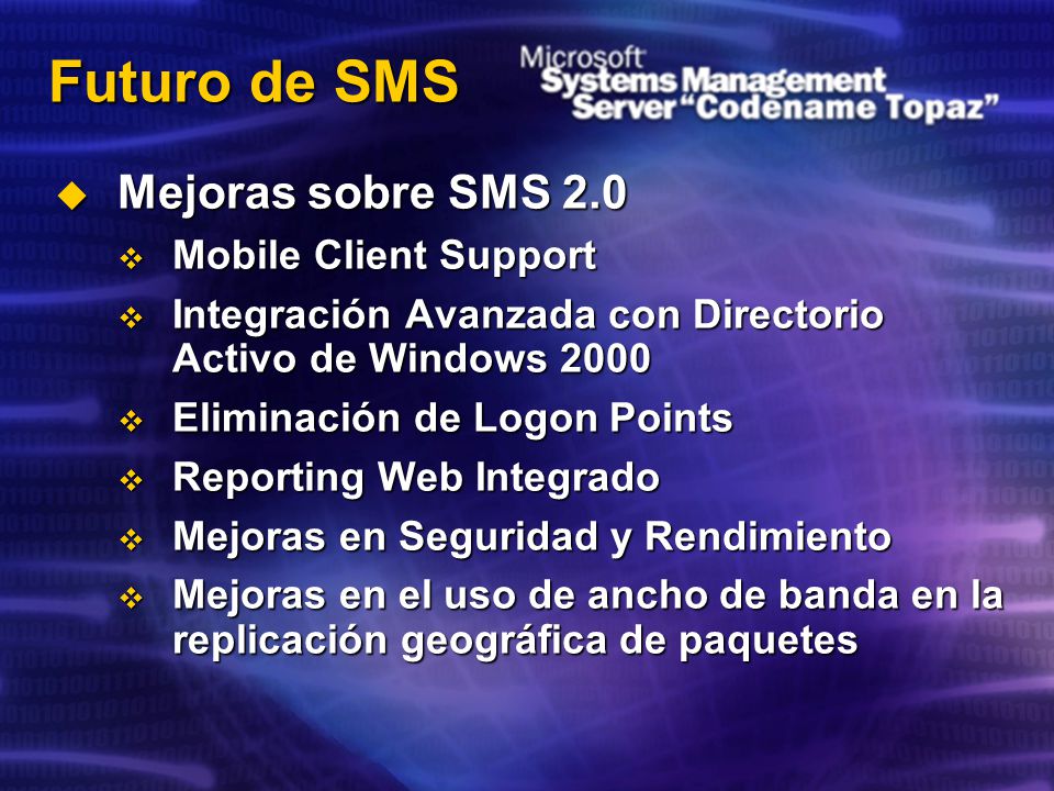 Futuro de SMS Mejoras sobre SMS 2.0 Mobile Client Support