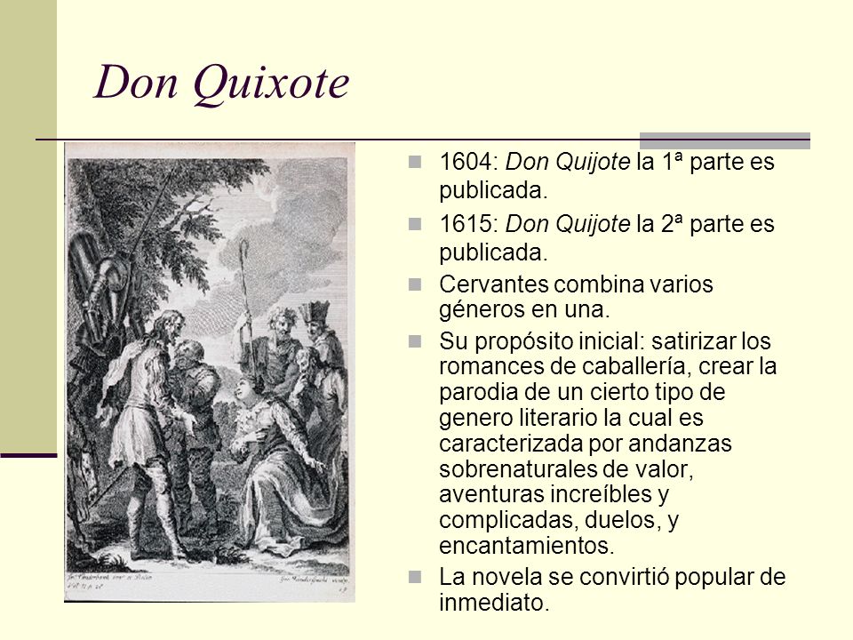 Don Quixote 1604: Don Quijote la 1ª parte es publicada.