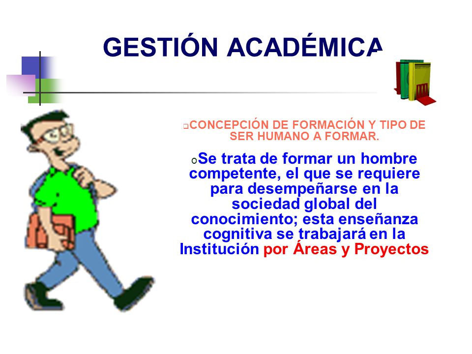 CONCEPCIÓN DE FORMACIÓN Y TIPO DE SER HUMANO A FORMAR.