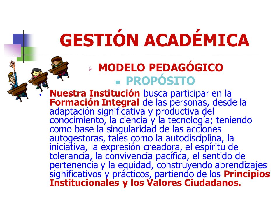 GESTIÓN ACADÉMICA PROPÓSITO MODELO PEDAGÓGICO