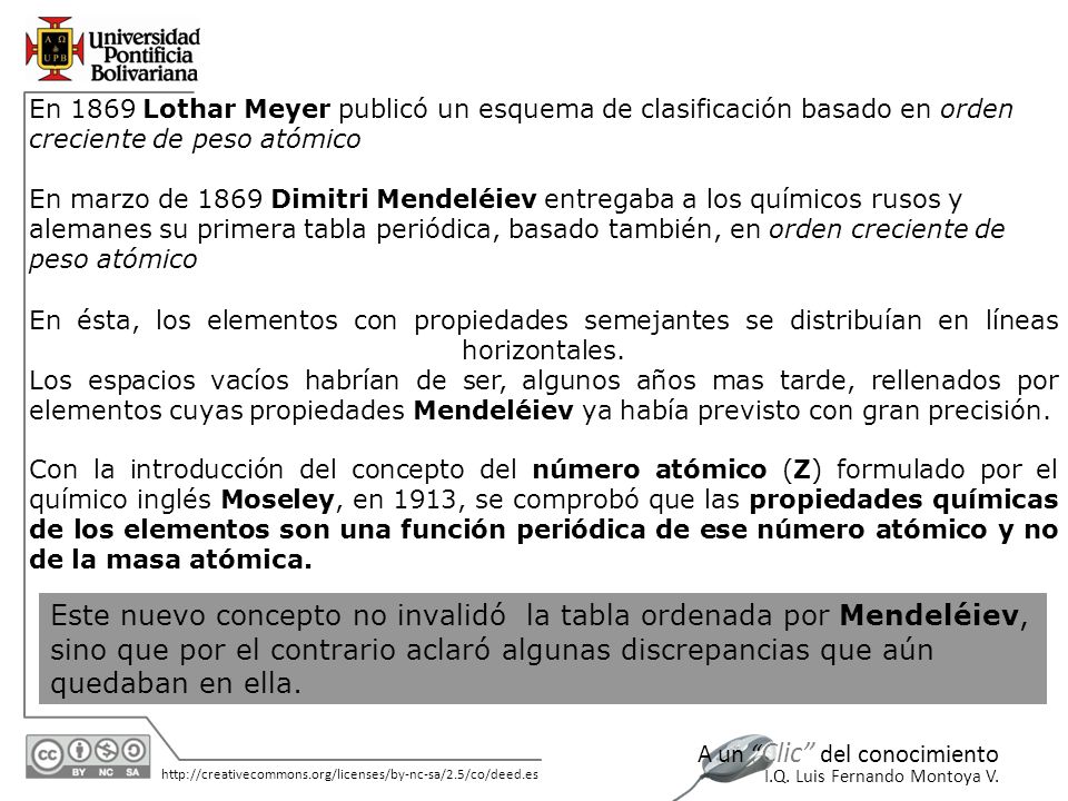 En 1869 Lothar Meyer publicó un esquema de clasificación basado en orden creciente de peso atómico