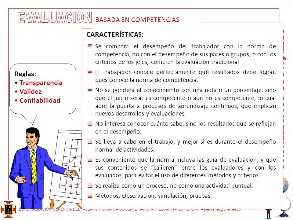 E V A L U A C I O N BASADA EN COMPETENCIAS CARACTERÍSTICAS: Reglas: