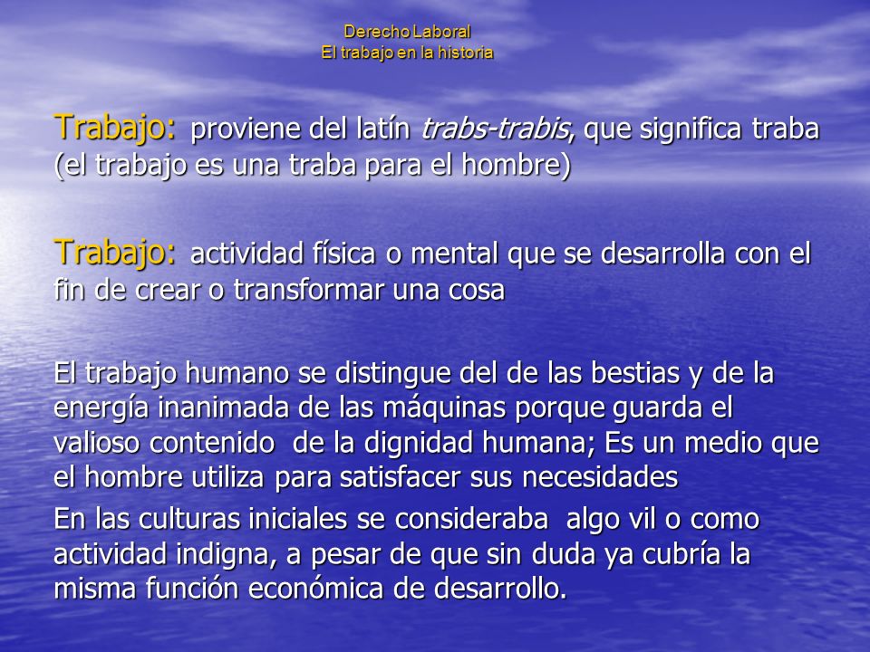 Derecho Laboral El trabajo en la historia