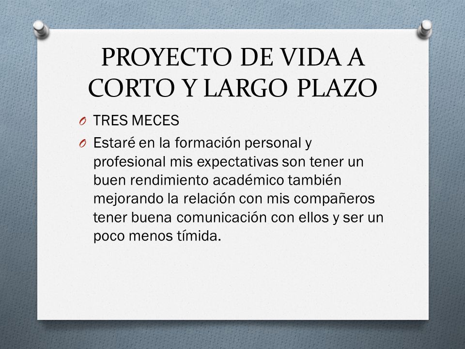PROYECTO DE VIDA A CORTO Y LARGO PLAZO