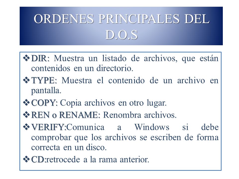 ORDENES PRINCIPALES DEL D.O.S