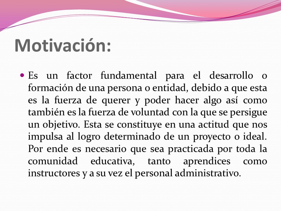 Motivación: