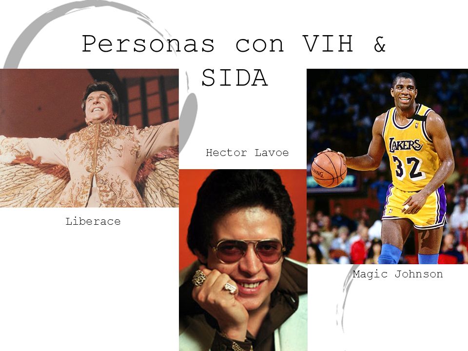Personas con VIH & SIDA Hector Lavoe Liberace Magic Johnson