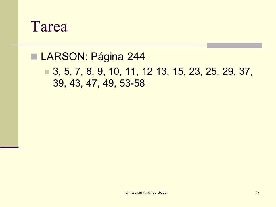Tarea LARSON: Página , 5, 7, 8, 9, 10, 11, 12 13, 15, 23, 25, 29, 37, 39, 43, 47, 49,