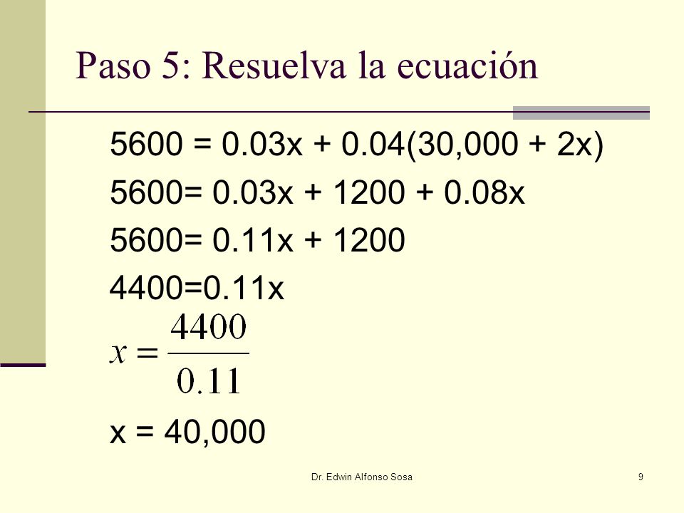 Paso 5: Resuelva la ecuación