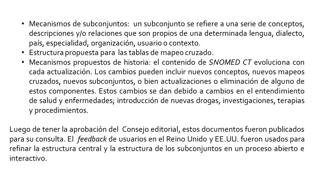 Mecanismos de subconjuntos: un subconjunto se refiere a una serie de conceptos, descripciones y/o relaciones que son propios de una determinada lengua, dialecto, país, especialidad, organización, usuario o contexto.