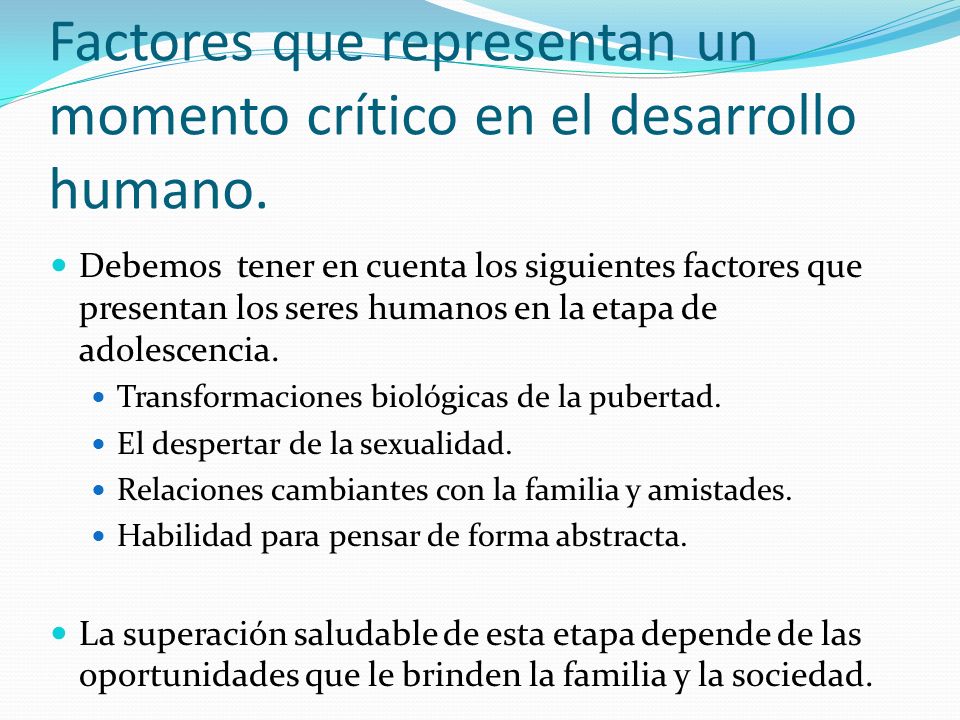 Factores que representan un momento crítico en el desarrollo humano.