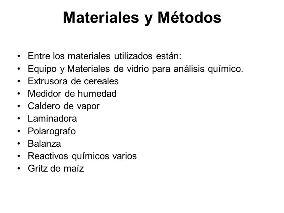 Materiales y Métodos Entre los materiales utilizados están: