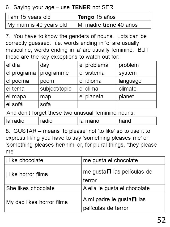 52 6. Saying your age – use TENER not SER I am 15 years old