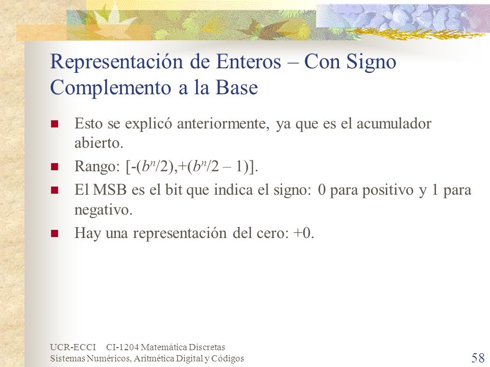 Representación de Enteros – Con Signo Complemento a la Base