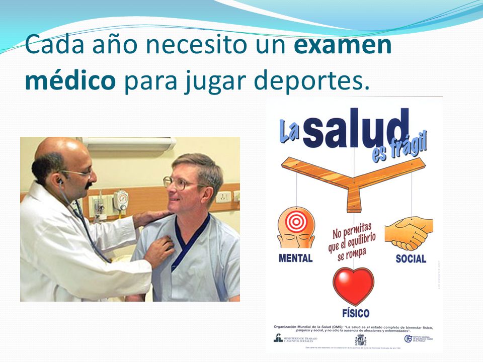 Cada año necesito un examen médico para jugar deportes.