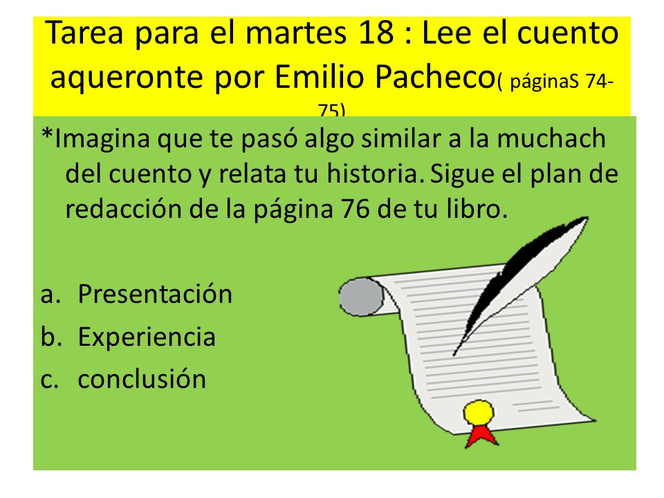 Tarea para el martes 18 : Lee el cuento aqueronte por Emilio Pacheco( páginaS 74-75)