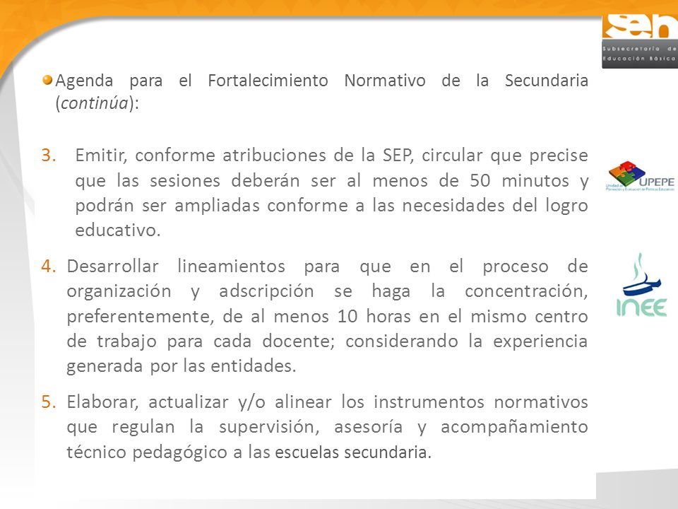 Agenda para el Fortalecimiento Normativo de la Secundaria (continúa):