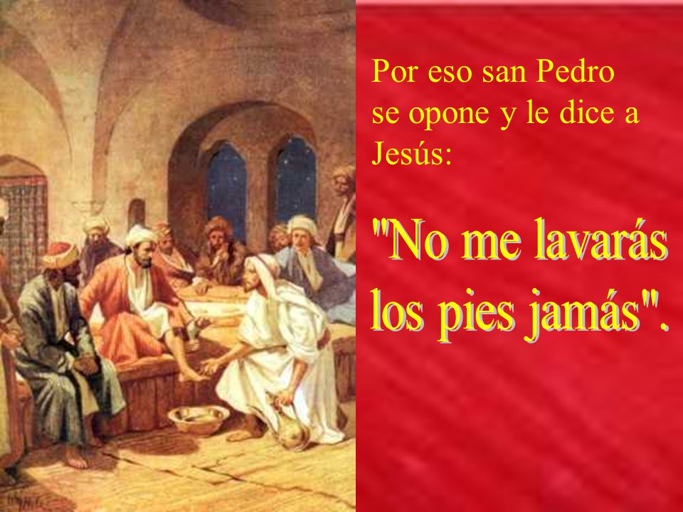 Por eso san Pedro se opone y le dice a Jesús: