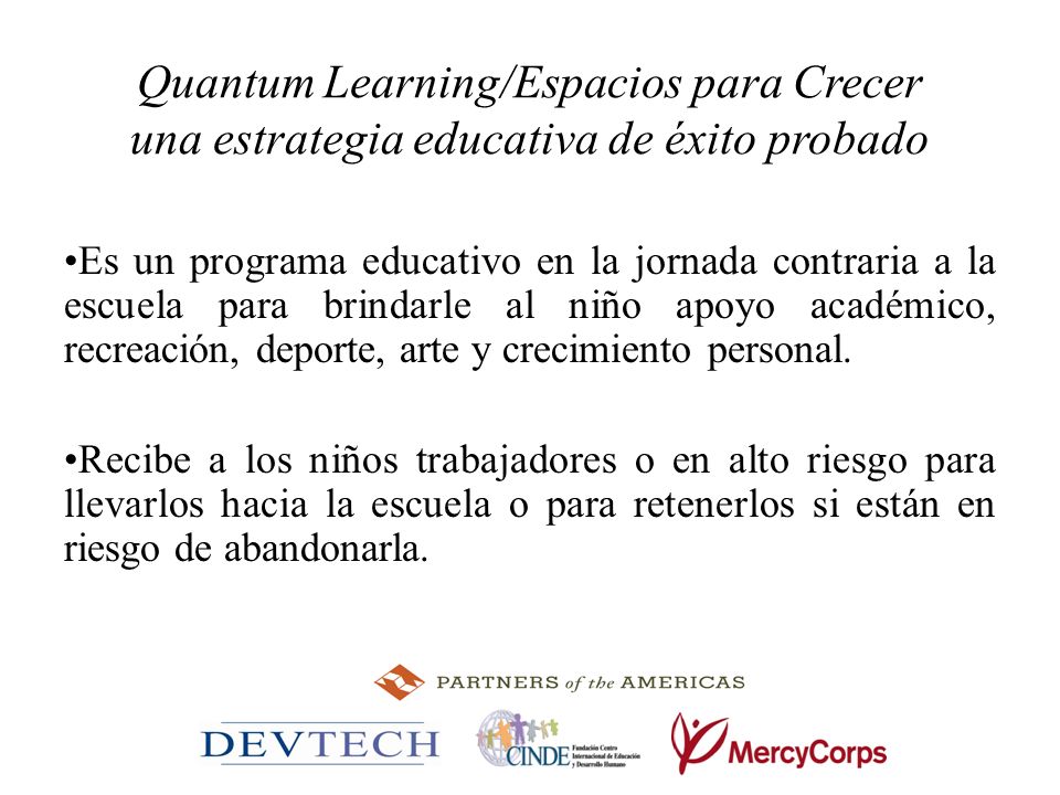 Quantum Learning/Espacios para Crecer una estrategia educativa de éxito probado